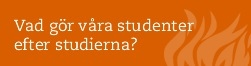 Vad gör våra studenter efter studierna?