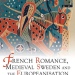 Sofia Lodén, French Romance, Medieval Sweden and the Europeanisation of Culture, Cambridge, D.S. Brewer, 2021