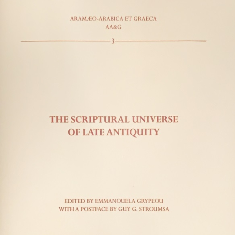 The Scriptural Universe of Late Antiquity. Redaktör: Emmanouela Grypeou.