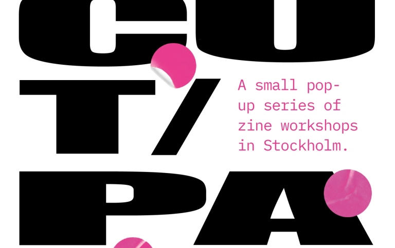 grafisk text i svartvitt: Cut/paste is a small series of pop-up zine workshops in Stockholm