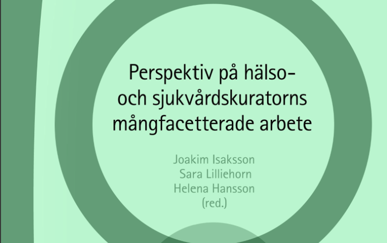 Omslag "Perspektiv på hälso- och sjukvårdskuratorns mångfacetterade arbete"