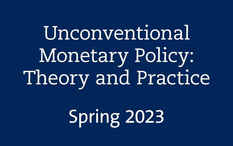 Core course: Unconventional Monetary Policy -Theory and Practice