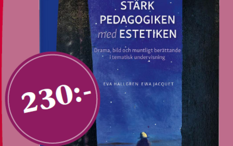 Omslag: Stärk pedagogiken med estetiken