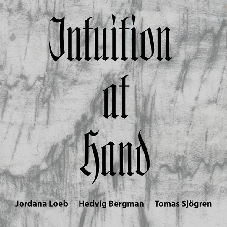 Intuition at hand Jordana Loeb Hedvig Bergman Tomas Sjögren
